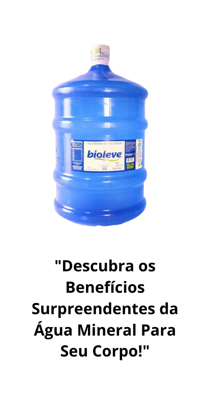 Descubra os Benefícios Surpreendentes da Água Mineral Para Seu Corpo! (1)